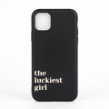 Iphone 11 Uyumlu The Luckiest Girl Desenli Siyah Silikon Telefon Kılıfı